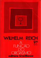 Wilhelm Reich - A Função do Orgasmo.pdf
